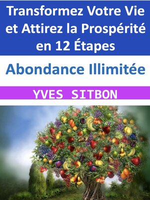 cover image of Transformez Votre Vie et Attirez la Prospérité en 12 Étapes